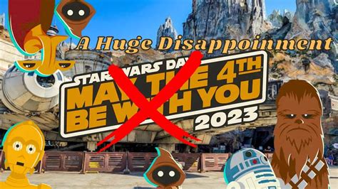 Star Wars Day May The 4th Be With You 2023 A Huge Disappointment In