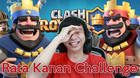 Kocak Rata Kanan Challenge Clash Royale Indonesia 8 YouTube