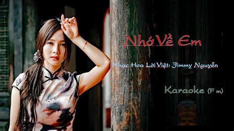 Nhớ Về Em Karaoke F m Nhạc Hoa lời Việt Jimmy Nguyễn YouTube