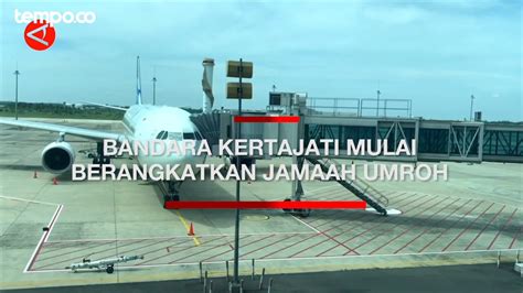 Sempat Hentikan Operasi Bandara Kertajati Mulai Berangkatkan Jamaah