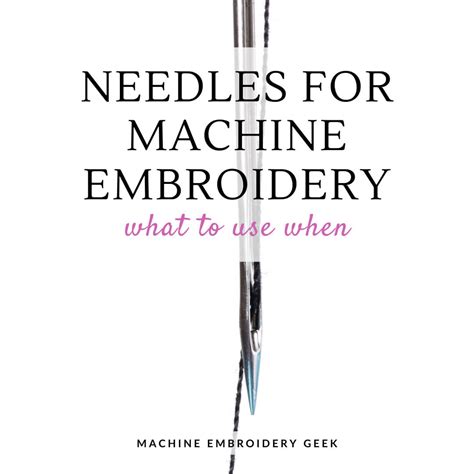 Needles for machine embroidery: what to use when?