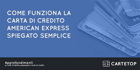 Come Funziona La Carta Di Credito American Express Spiegato Semplice