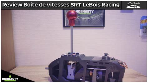 Review Bo Te De Vitesses Srt Lebois Racing Youtube