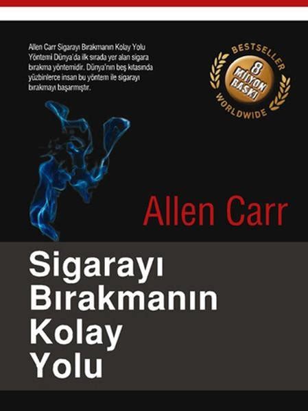 SİGARAYI BIRAKMANIN KOLAY YOLU ALLEN CARR e Kitaplar ve Sesli Kitaplar