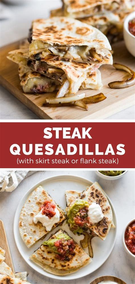 Steak Quesadillas Isabel Eats Steak Dinner Recipes Quesadilla