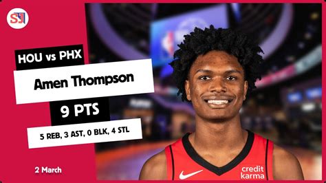 AMEN THOMPSON 9 PTS 5 REB 3 AST 0 BLK 4 STL Vs PHX 2023 2024 HOU