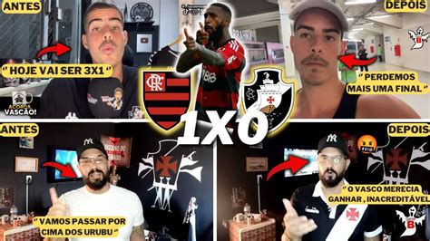 REAÇÕES VASCAINAS ANTES E DEPOIS DO JOGO FLAMENGO 1X0 VASCO