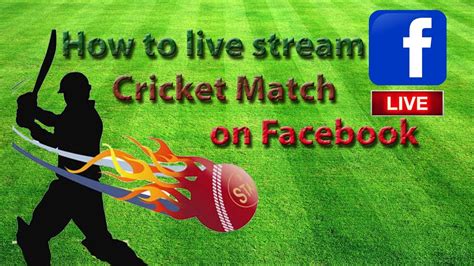 How To Live Stream Cricket Match On Facebook Using Obs Studio Broadcast