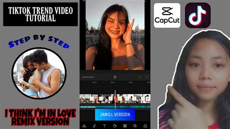 Tiktok Trend Edit Tutorial Using Capcut Vn I Think I M In Love Remix