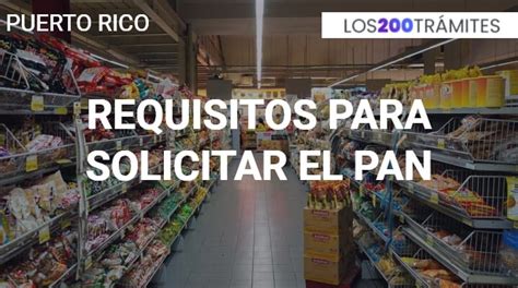 ⊛ Requisitos Para Solicitar El Pan En Puerto Rico【2025