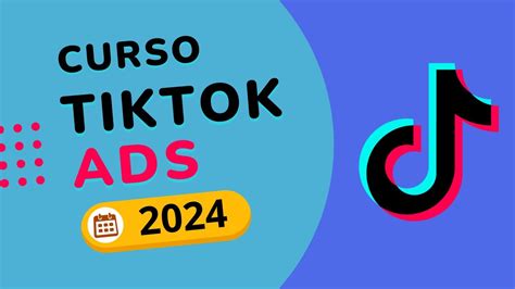 Curso Tiktok Ads Gratis 2024 Cómo Hacer Publicidad En Tiktok