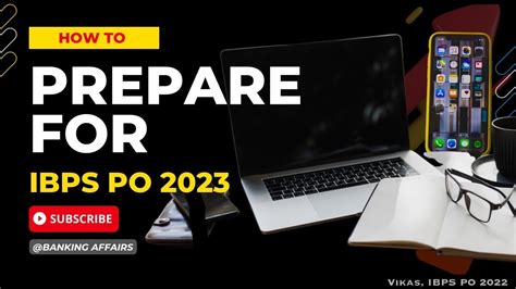 How To Prepare For Ibps Po 2023 Bank Exam Preparation Startegy How To