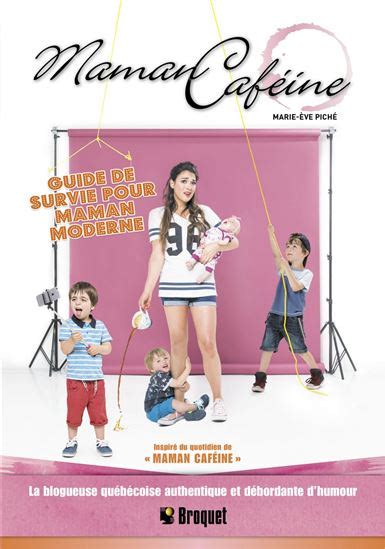 Maman Caféine Guide De Survie Archambault