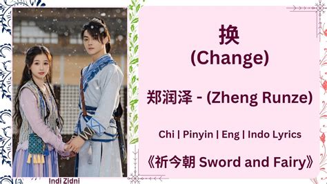 Change Zheng Runze Chi Pinyin En Id Lyrics Sword