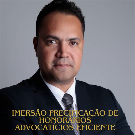 Imersão precificação de honorários advocatícios lucrativa Andre de