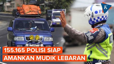 Aparat Polri Terjun Amankan Mudik Lebaran Youtube