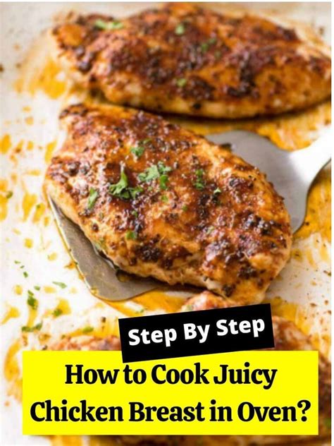 How To Cook Juicy Chicken Breast In Oven How To Cook Guides