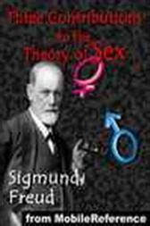 Three Contributions To The Theory Of Sex By Freud Sigmund Ebook