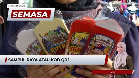 SEMASA 1 Tengah Hari 11 April 2024 Sampul Raya Atau Kod QR