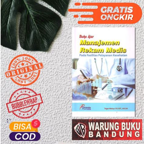 Jual Buku Ajar Manajemen Rekam Medis Pada Fasilitas Pelayanan Kesehatan