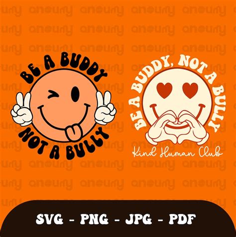 Be A Buddy Not A Bully Svg Png Stop Bullying End Bullying Etsy