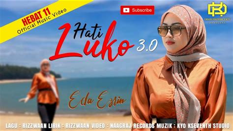 Hati Luko 3 Eda Ezrin Official Music Video YouTube