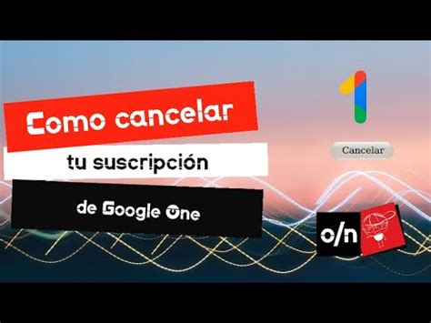 Como Cancelar Tu Suscripcion De Google One Google One Cancela Tu