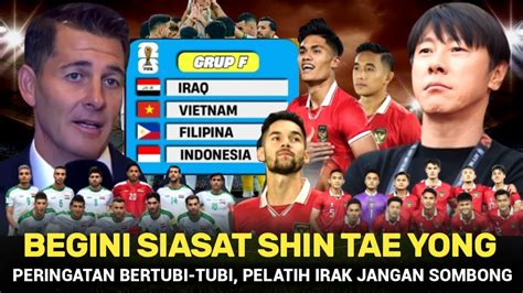 Teratasi Meski Mepet Shin Tae Yong Siapkan Siasat Hadapi Timnas Irak