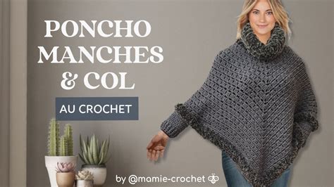 Comment Faire UN PONCHO COL ET MANCHES FOURURE AU CROCHET TUTO Pas A