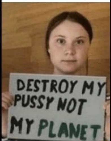 DESTROY M PUSSY NOT MY PLaNeT IFunny