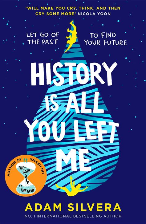 History Is All You Left Me Book By Adam Silvera Official Publisher