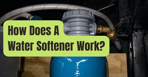 How It Works Water Softener Rving Beginner