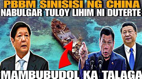 Paninisi Ng China Kay Pbbm Ang Naglantad Sa Lihim Ni Duterte Traydor