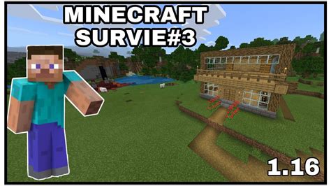 MINECRAFT SURVIE 3 JE CONSTRUIT MA MAISON YouTube