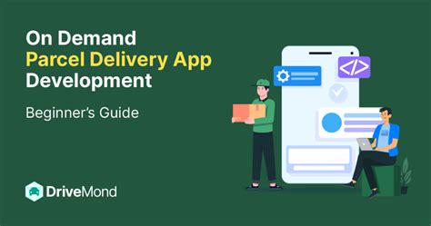On Demand Parcel Delivery App Development Guideline Drivemond
