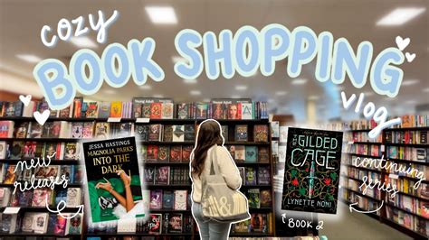 Come Book Shopping With Me Cozy Bookstore Vlog Book Haul And New