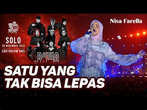 NISA FARELLA NisaKu SATU YANG TAK BISA LEPAS KONSER 30 TAHUN DEWA