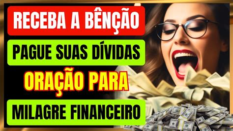 💵oraÇÃo Para Pagar DÍvidas Urgente Ganhar Dinheiro E Prosperar Milagre Financeiro