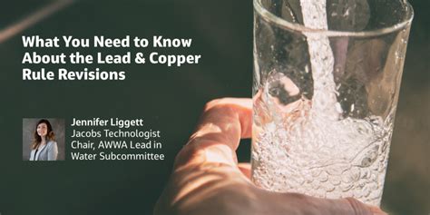 What You Need To Know About The Lead And Copper Rule Revisions Jacobs