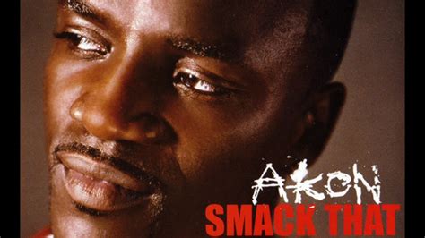 Akon Smack That No Rap Youtube