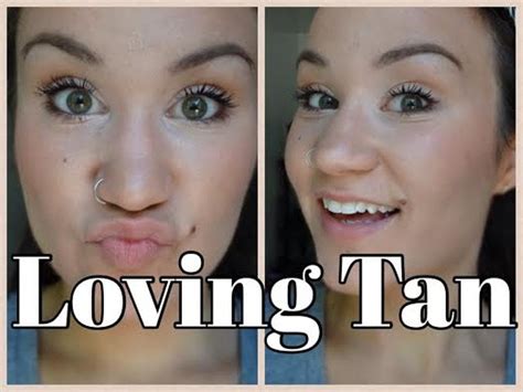 Loving Tan Before And After Demoreview Youtube