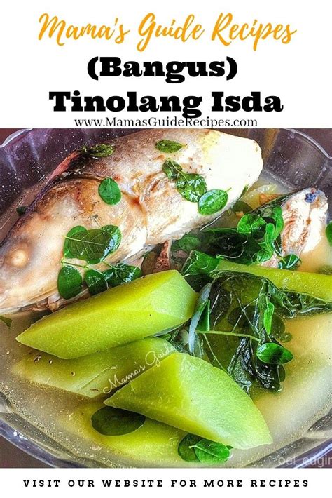 Tinolang Isda Cooking Seafood Recipes Bangus Recipe