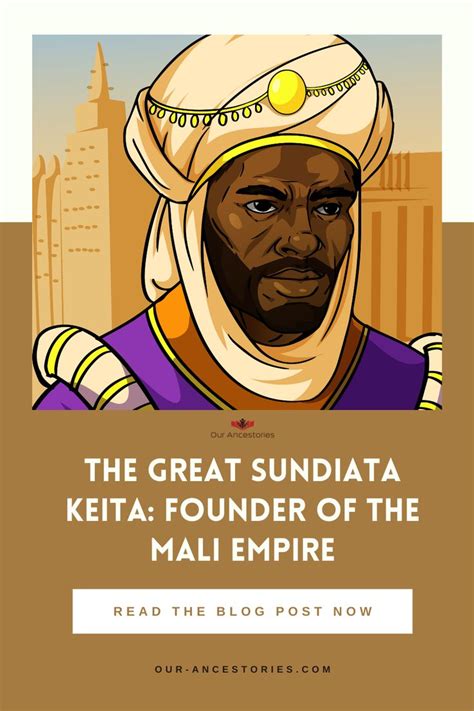 The Great Sundiata Keita Founder Of The Mali Empire