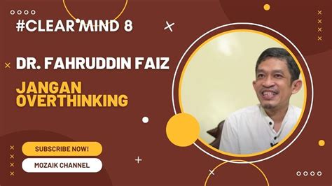 Ngaji Filsafat Dr Fahruddin Faiz Jangan Overthinking YouTube