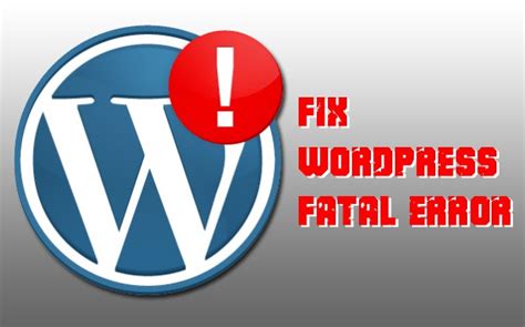 Wordpress Fatal Error When Your Site Crashes Mylinh Shattan