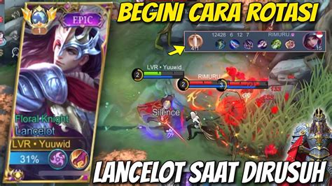 CARA ROTASI LANCELOT KETIKA DI RUSUH NATALIA BUILD TERSAKIT