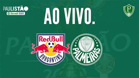 Rb Bragantino X Palmeiras Veja Onde Assistir Ao Jogo Ao Vivo Pelo