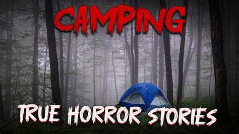 Terrifying Alone Time In The Forest True Camping Horror Stories