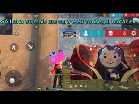 S Tinha Eu Mais Um Cara E Eu Consegui Matar Ele Free Fire Youtube