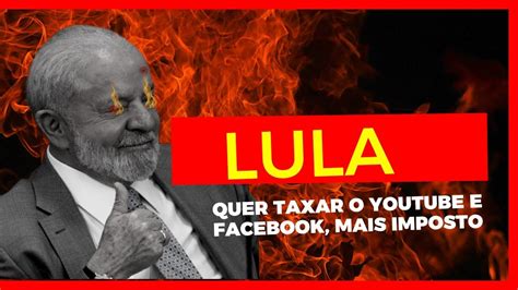 Revelado A Polêmica Taxa Do Lula Para Youtubers E Streamers Lula